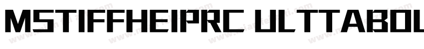 MSTIFFHEIPRC ULTTABOLD字体转换